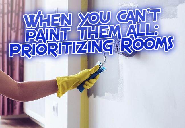 When You Can’t Paint Them All: Prioritizing Rooms