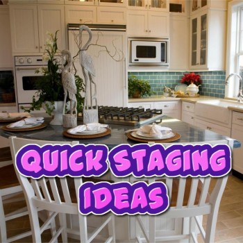 Quick Staging Ideas For Selling Your Home