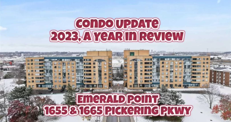 Condo Update – Emerald Point Condos 1655 & 1665 Pickering Pkwy