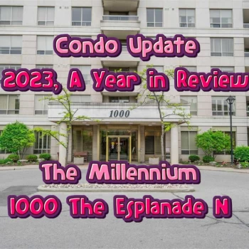 Condo Update - Review 2023 - The Millennium 1000 The Esplanade North Condo in Pickering Durham