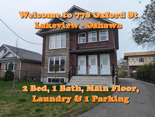For Lease 2 Bed 1 Bath Main Floor, Parking & Laundry at 778 Oxford St Oshawa