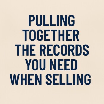 Pulling together the records you need when selling sized