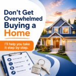 Dont Get Overwhelmed Buying a Home