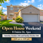 Open House Weekend Oct 24-25 8 Dakin Dr Ajax
